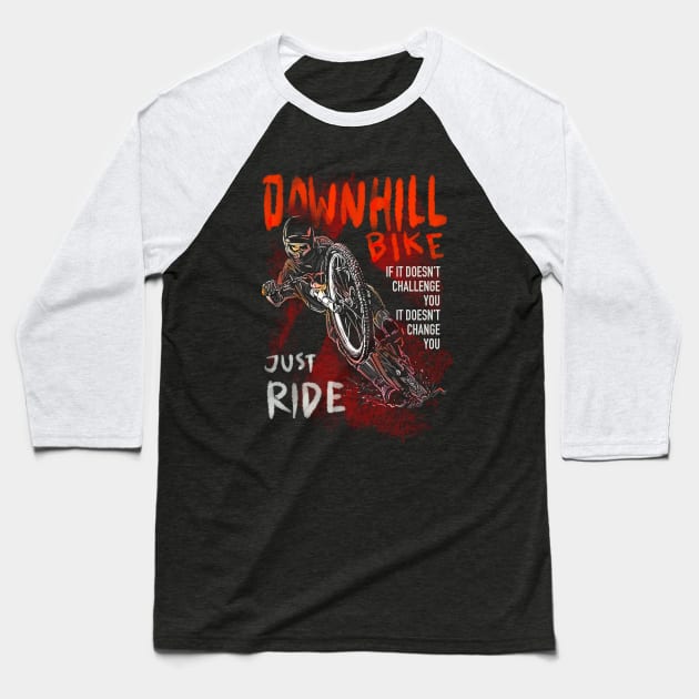 Downhill! Just Ride Baseball T-Shirt by BAJAJU
